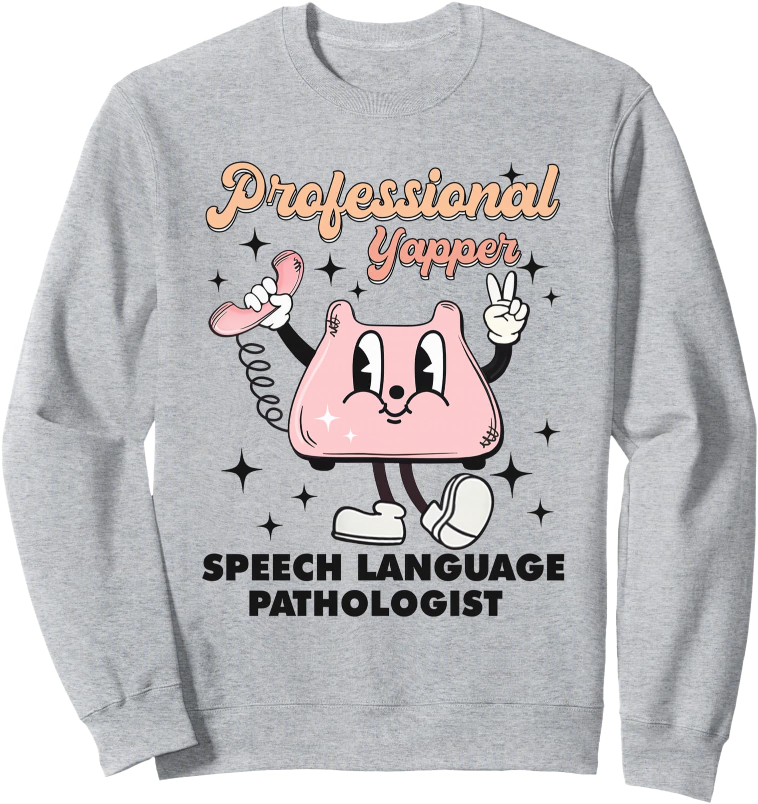Funny Professional Yapper SLP Speech Language Pathologist Sweatshirt