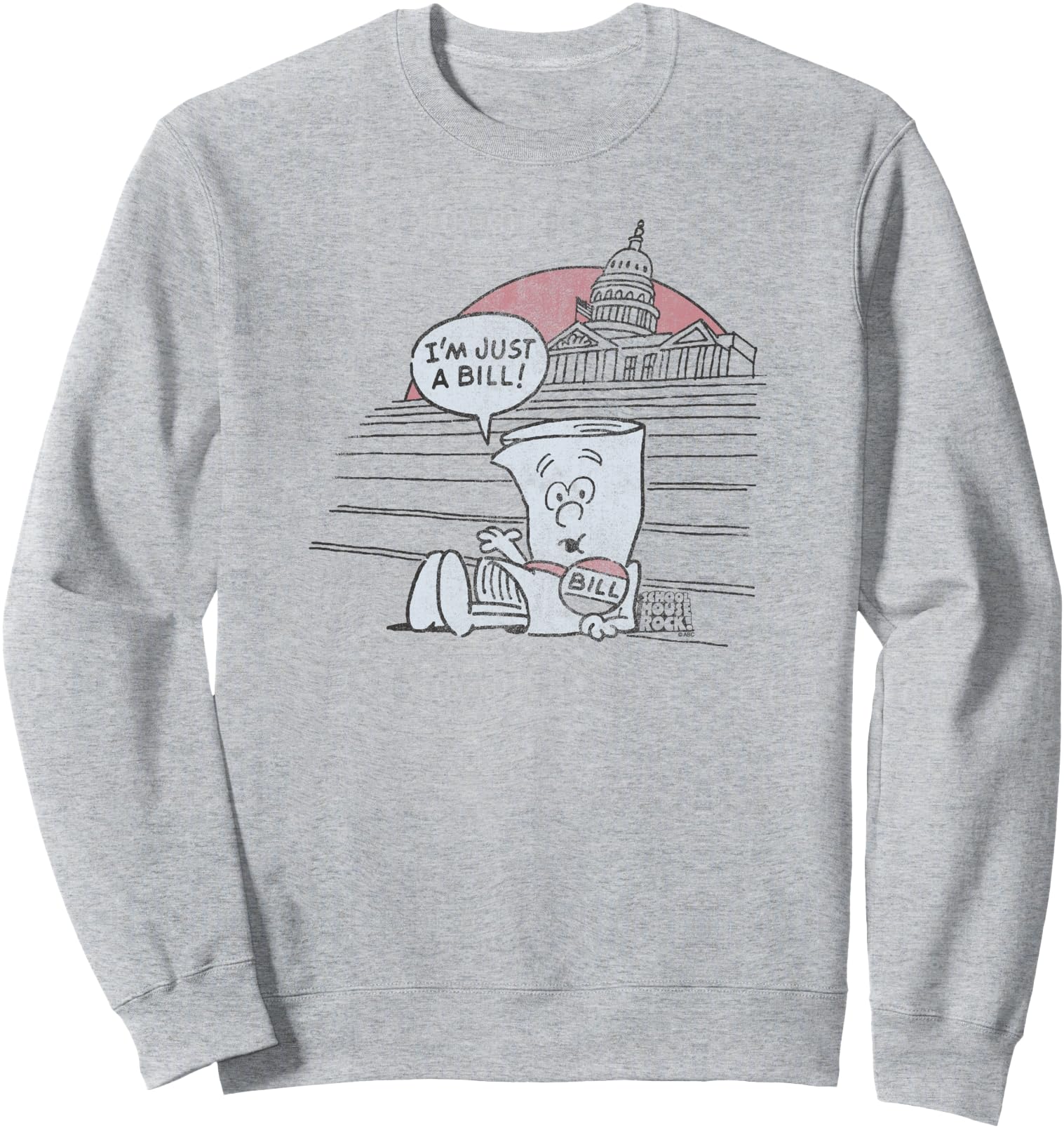 Schoolhouse Rock I'm Just a Bill Sweatshirt