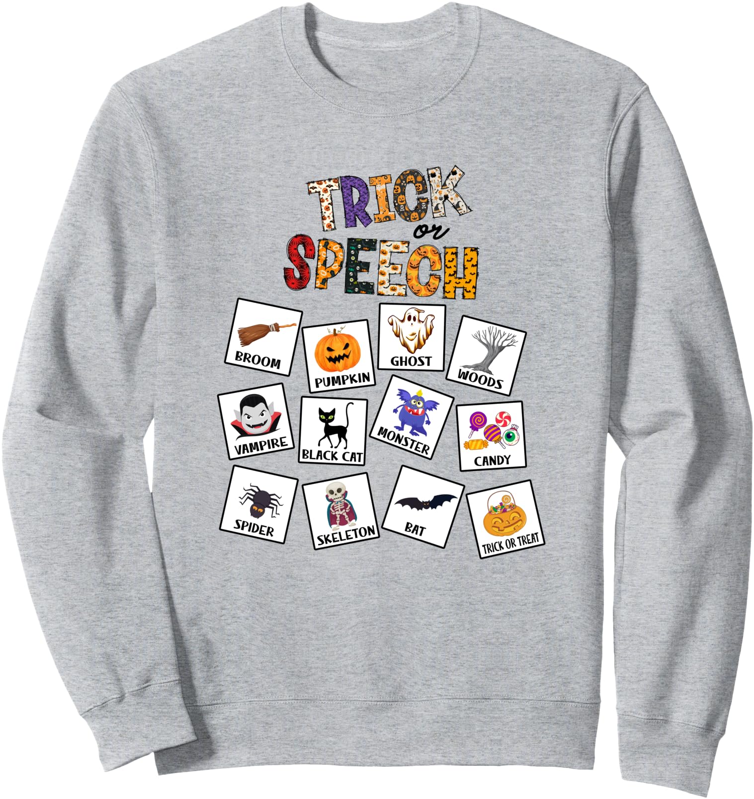 Trick Or Speech Halloween AAC SLP Squad Speech Language Sweatshirt