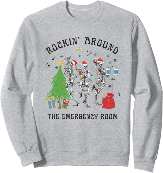 Christmas ER Nurse Rockin' Around Skeleton Emergency Room Sweatshirt