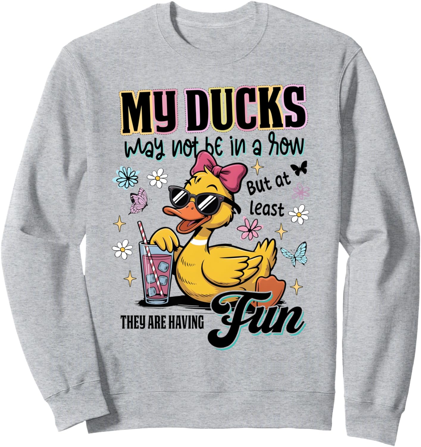 Silly Goose Duck Teacher Not In A Row They Are Having Fun Sweatshirt