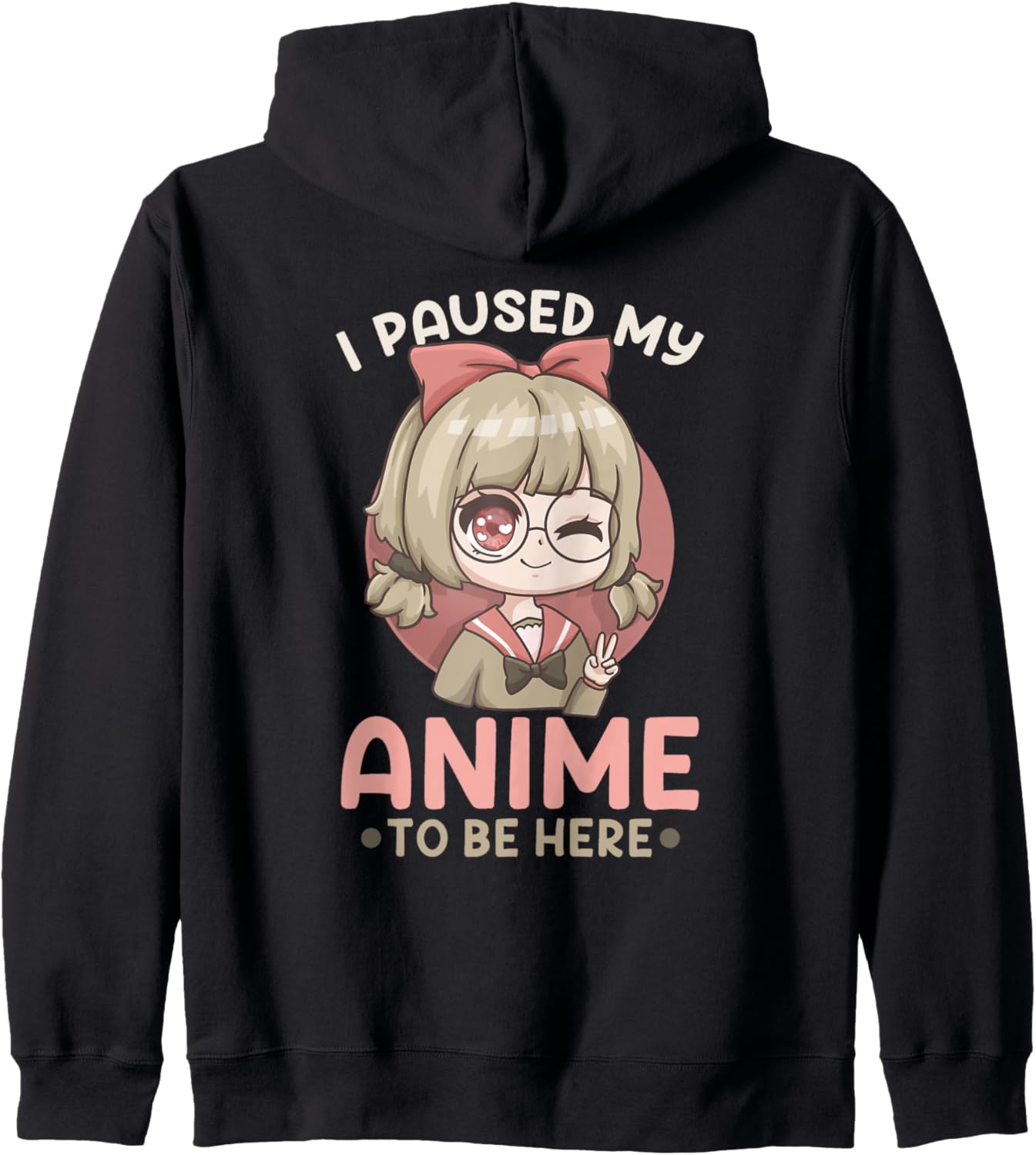 I Paused My Anime To Be Here I Chibi Kawaii Anime Cosplay Hoodie