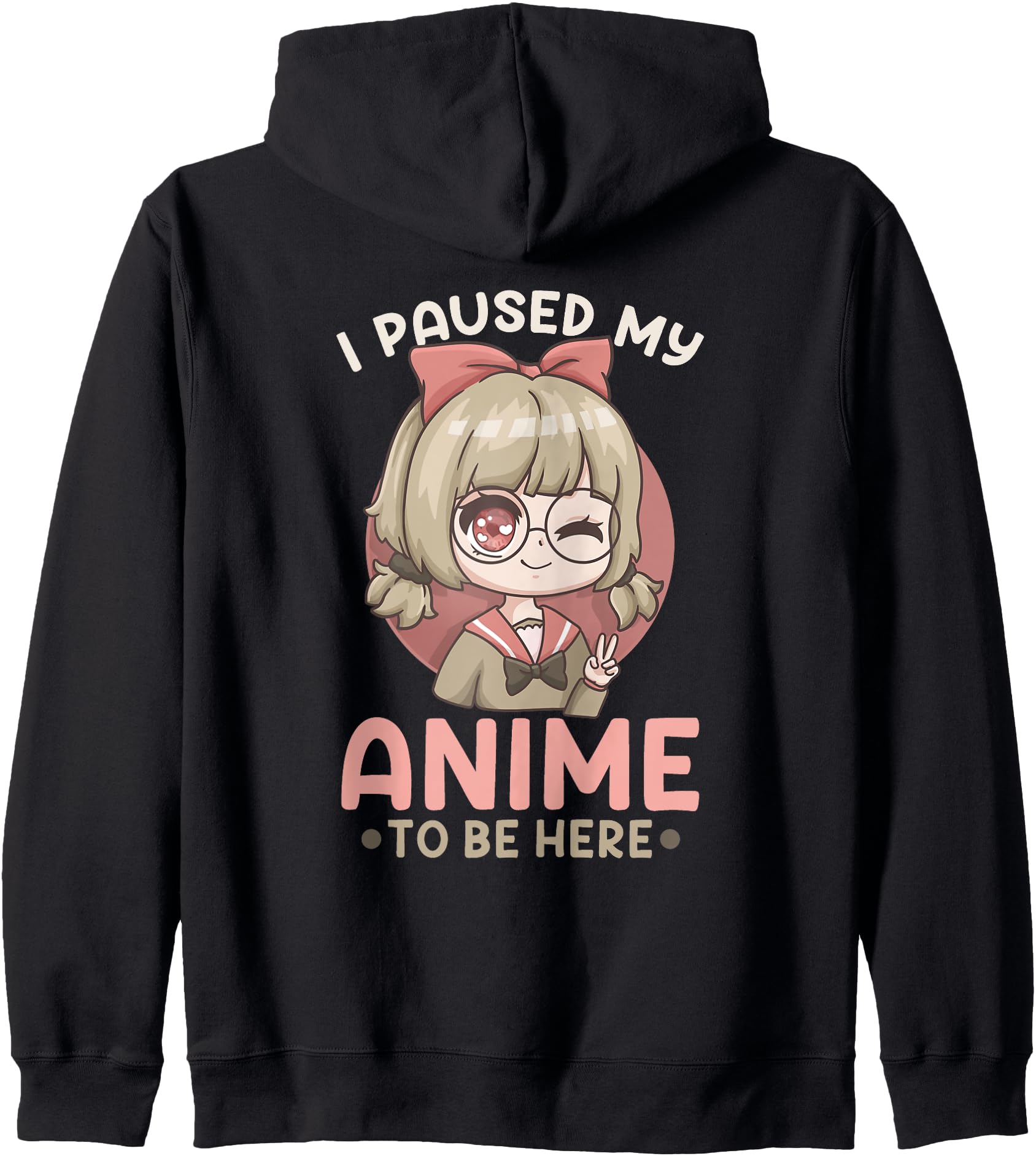 I Paused My Anime To Be Here I Chibi Kawaii Anime Cosplay Hoodie