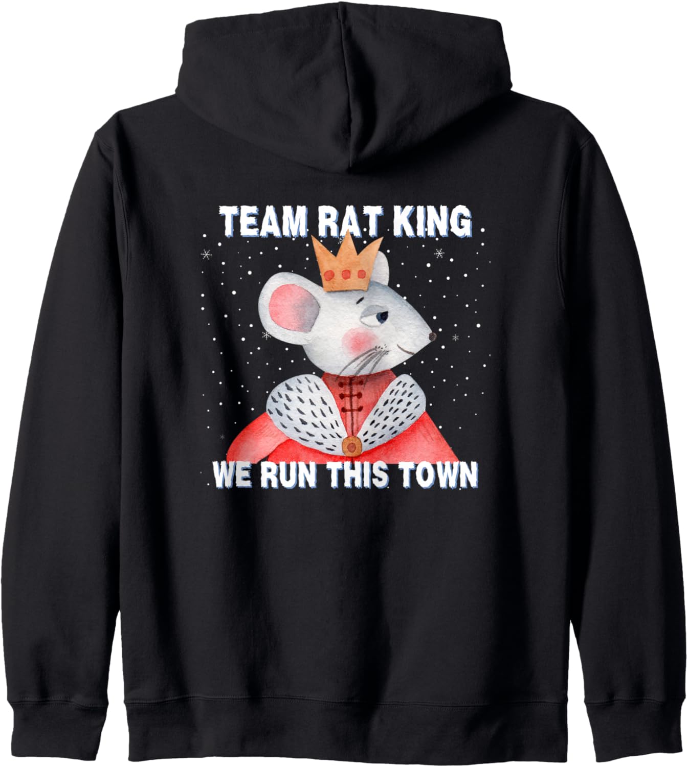 Funny Nutcracker TEAM RAT KING We Run This Town Christmas Zip Hoodie