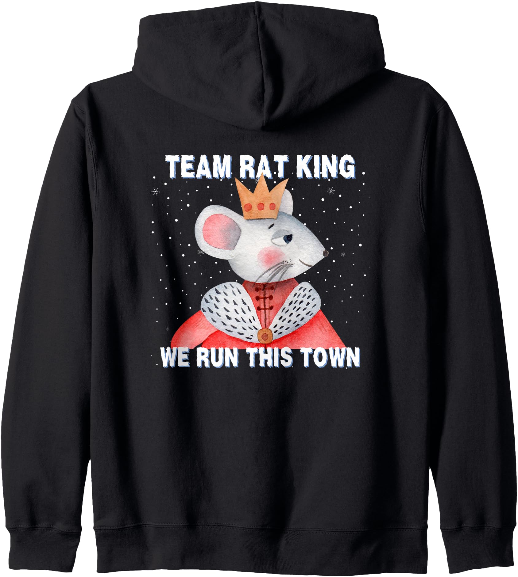 Funny Nutcracker TEAM RAT KING We Run This Town Christmas Zip Hoodie