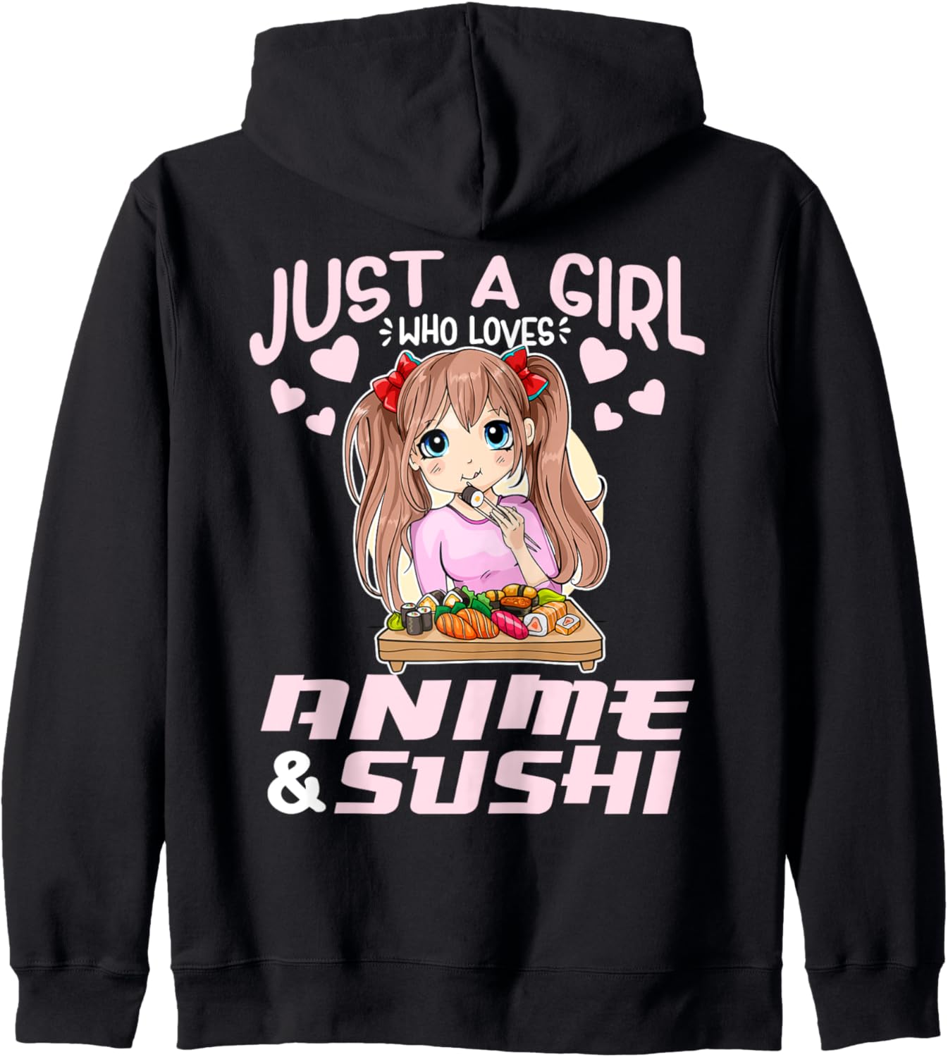 Manga Girl Gift Just A Girl Who Loves Anime And Sushi Hoodie