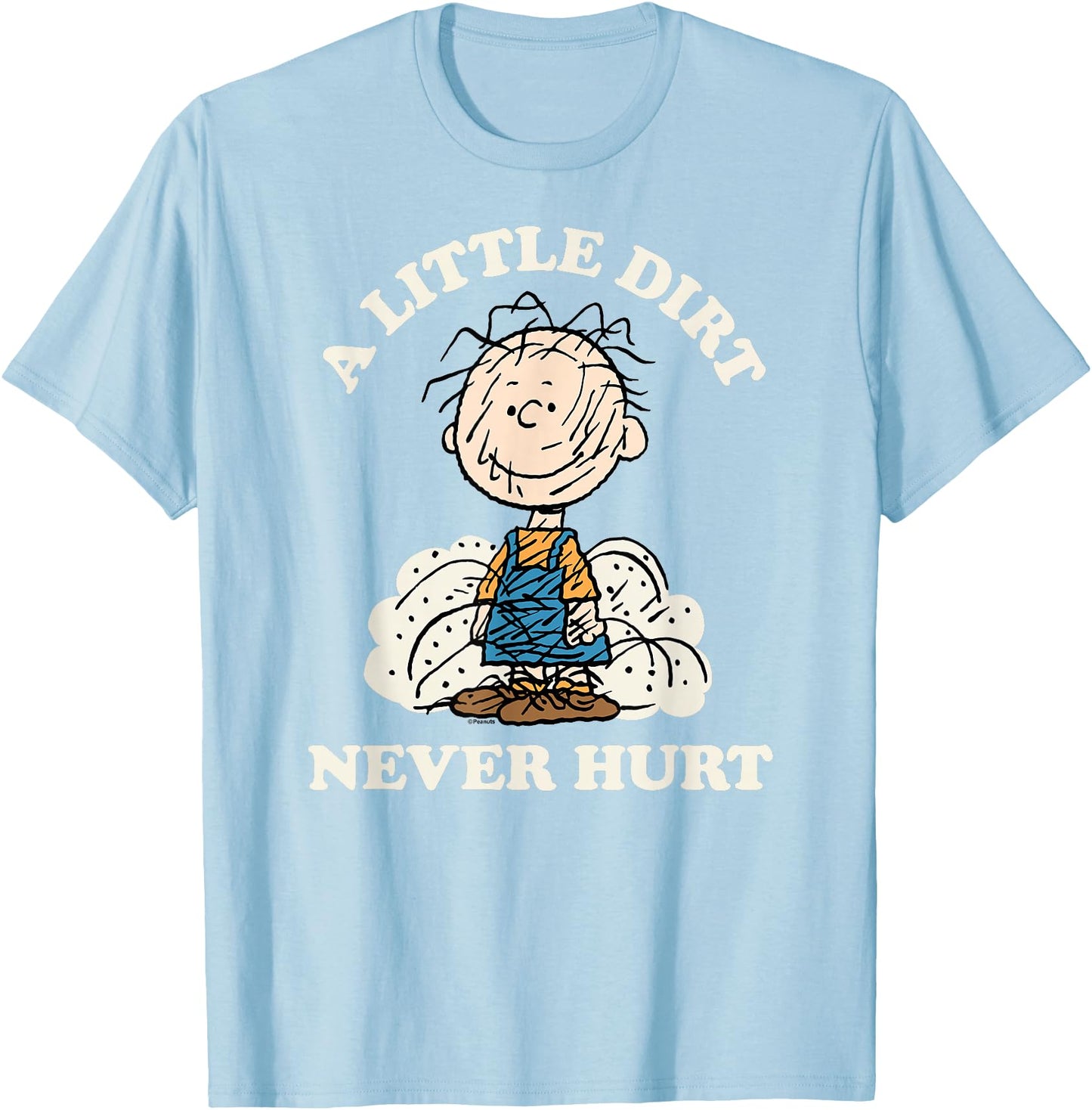 Peanuts - Pigpen Little Dirt Never Hurt