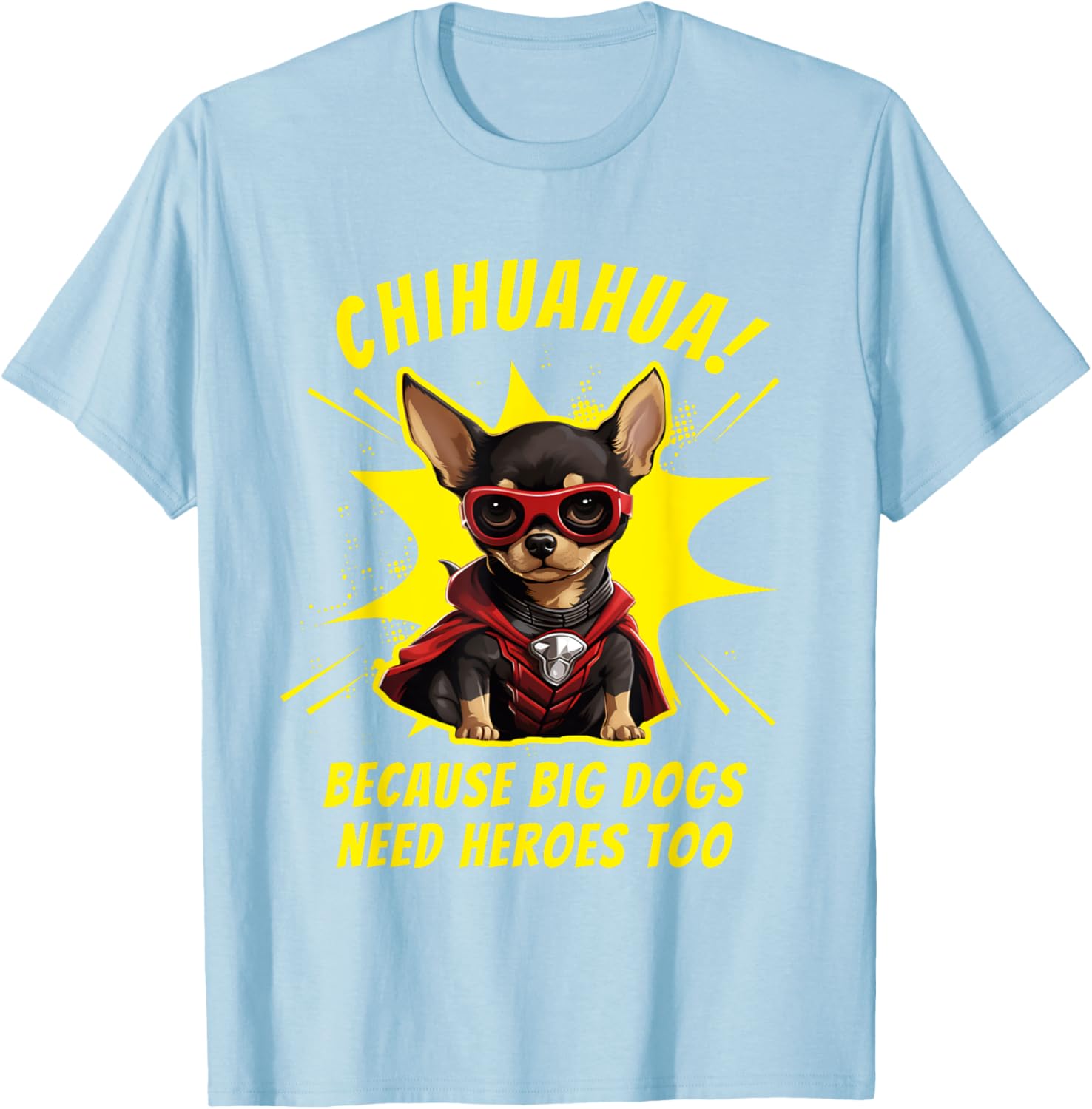 Chihuahua Dog Mom Dad Funny Superhero Chihuahua Men Women Kids T-Shirt