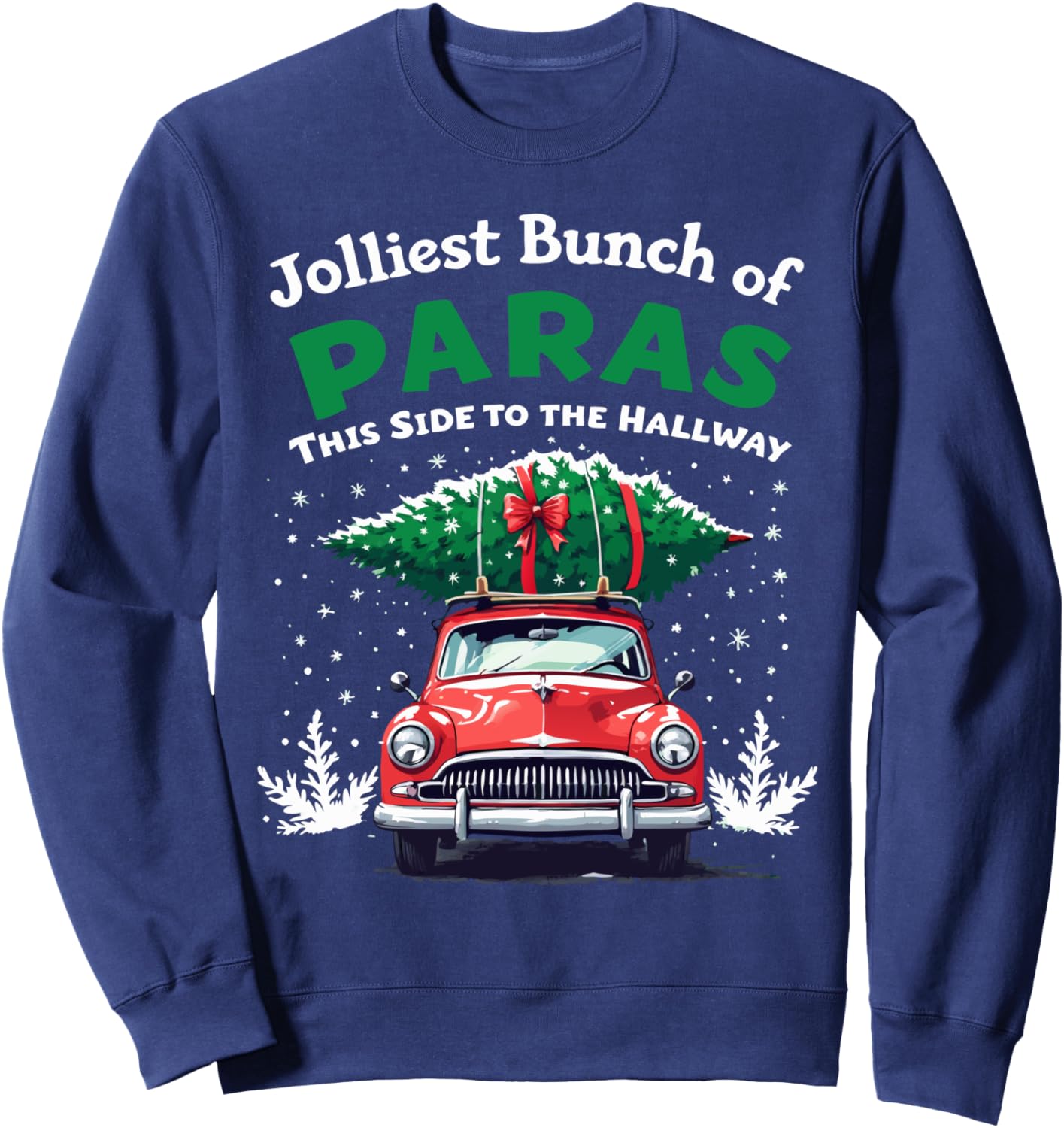 Jolliest Bunch Of Paras This Side Of The Hallway Xmas Sweatshirt