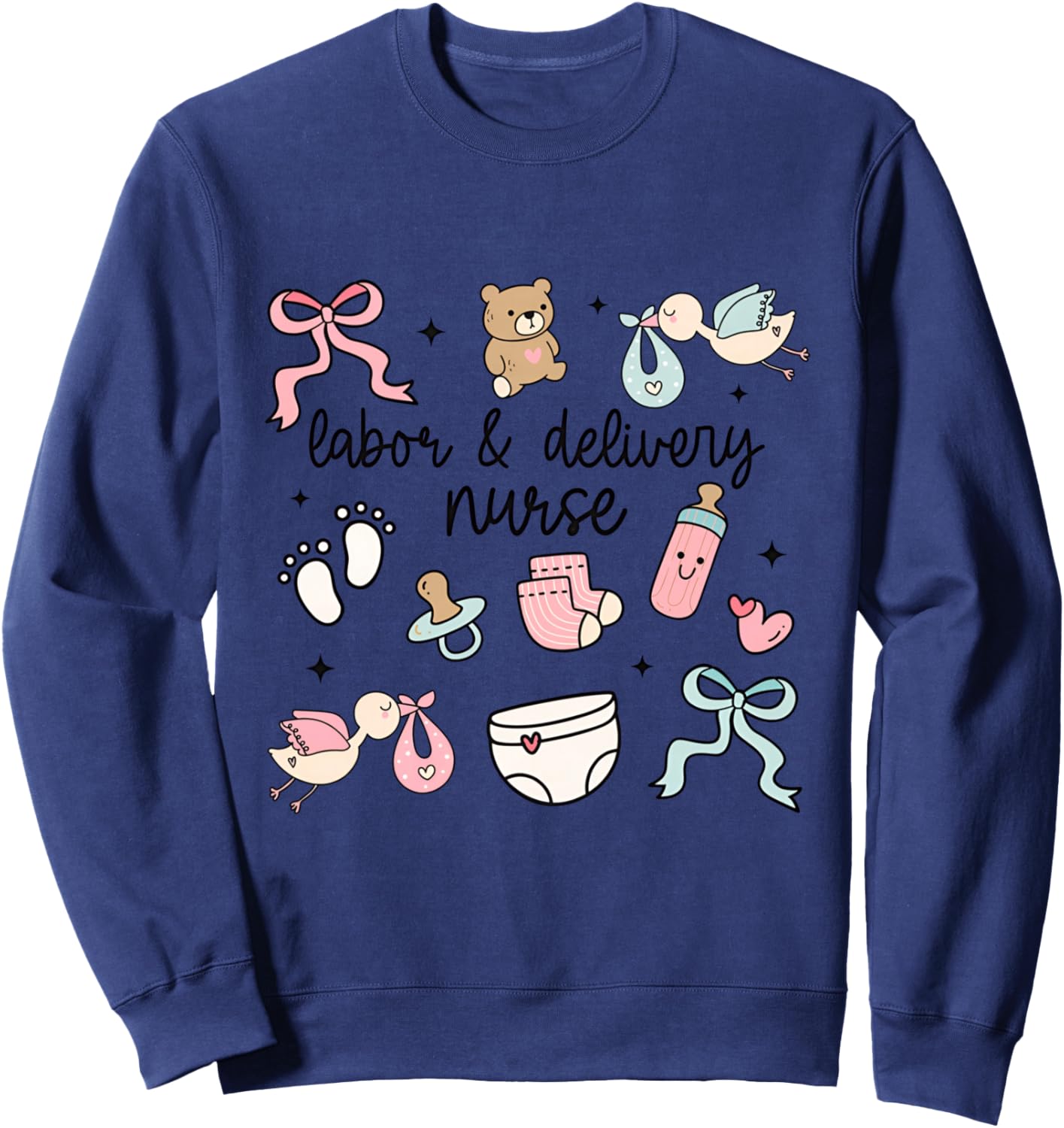 Labor & Delivery Nurse Cute Sweatshirt