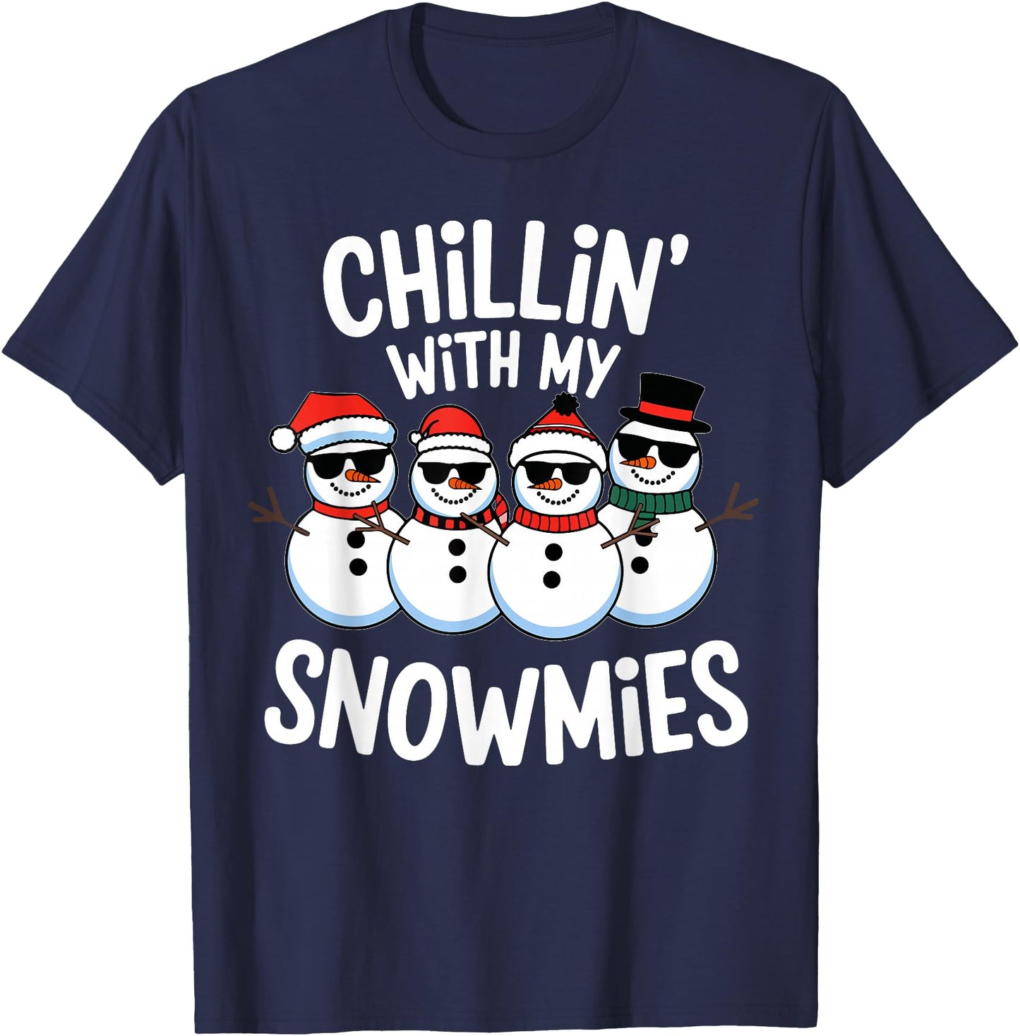 Chillin With My Snowmies Funny Snowman Christmas Boys