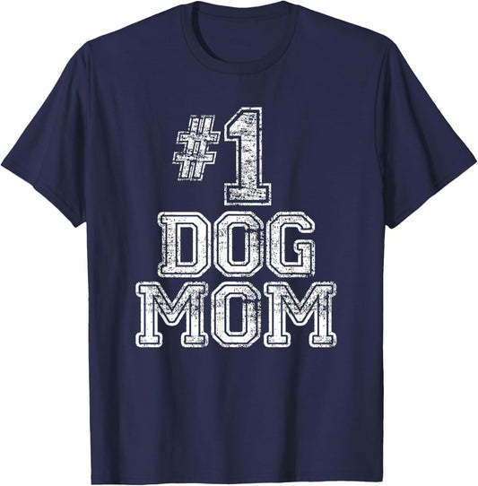 #1 Dog Mom T Shirt - Number One Dog Lovers Pet Gift Tee T-Shirt