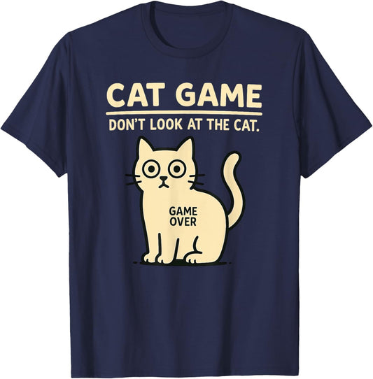 Cat Game Challenge \u2013 Don't look at the Cat Game Over T-Shirt for Men Women Kids