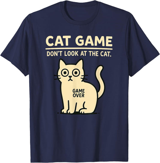 Cat Game Challenge Don't look at the Cat Game Over T-Shirt for Men Women