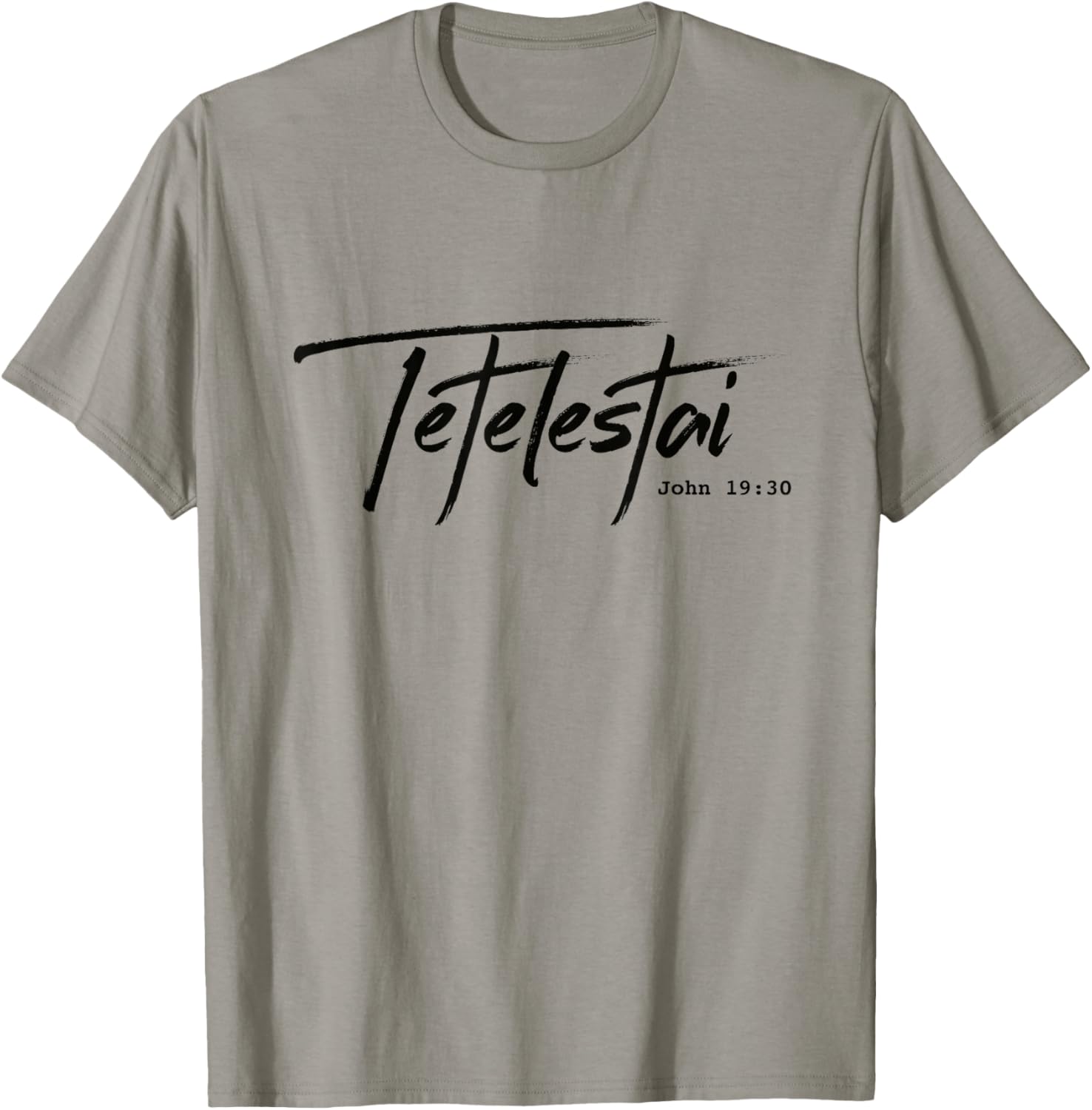 Christian Tetelestai-John 19:30. It is finished T-shirt T-Shirt