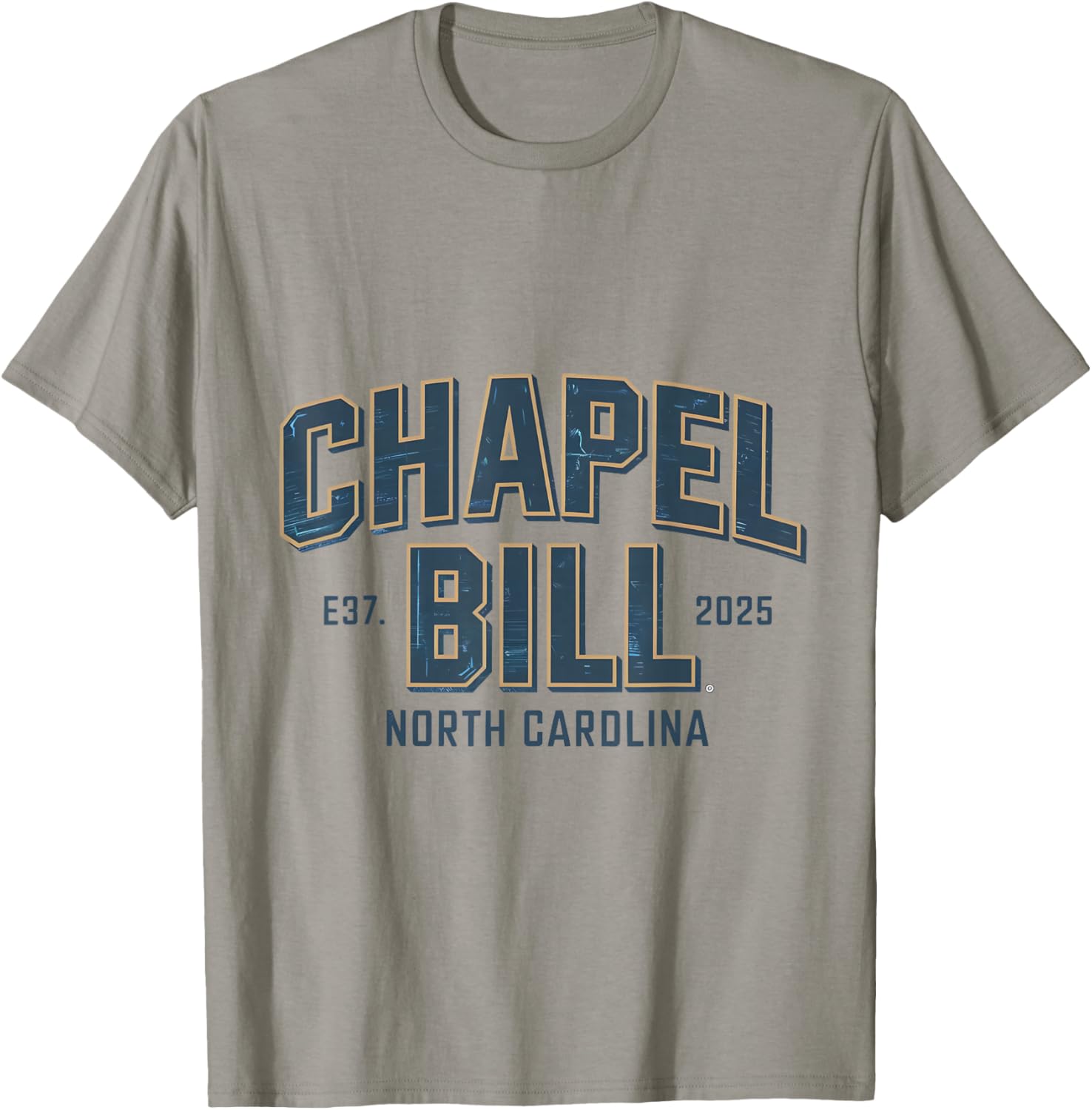 Chapel Bill - North Carolina EST 2025 fanny vintage style T-Shirt