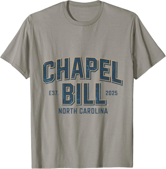 Chapel Bill - North Carolina EST 2025 fanny vintage style T-Shirt