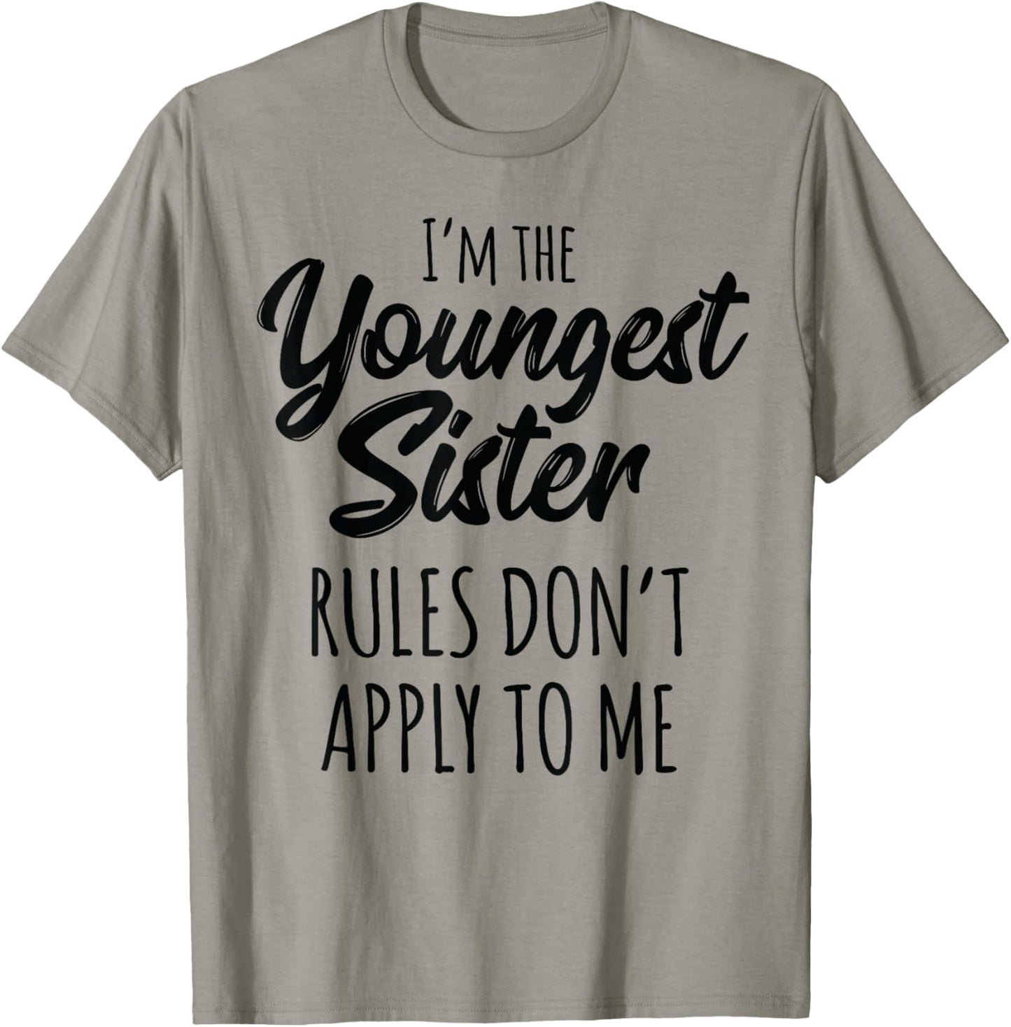 Youngest Sister Shirt Rules Don't Apply To Me Funny Sibling