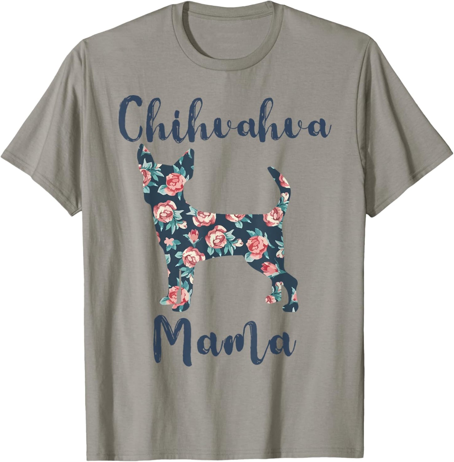 Chihuahua Mama Shirt Women Chihuahua Dog Mom Mother Day Gift T-Shirt