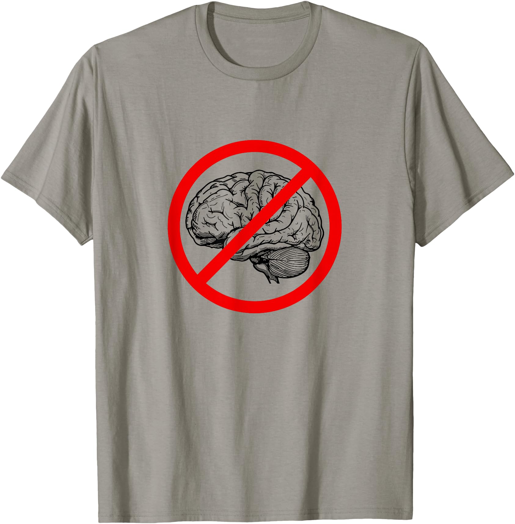 Funny idiocracy NO BRAIN Sign
