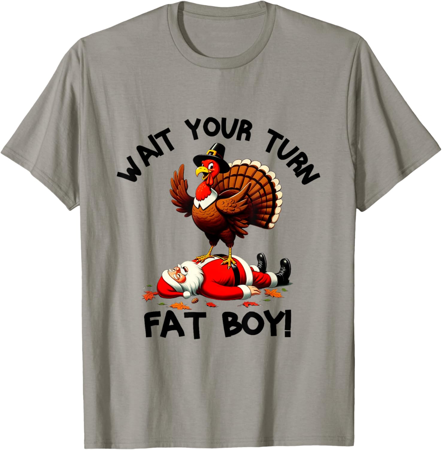 Wait Your Turn Fat Boy Funny Thanksgiving Turkey Santa