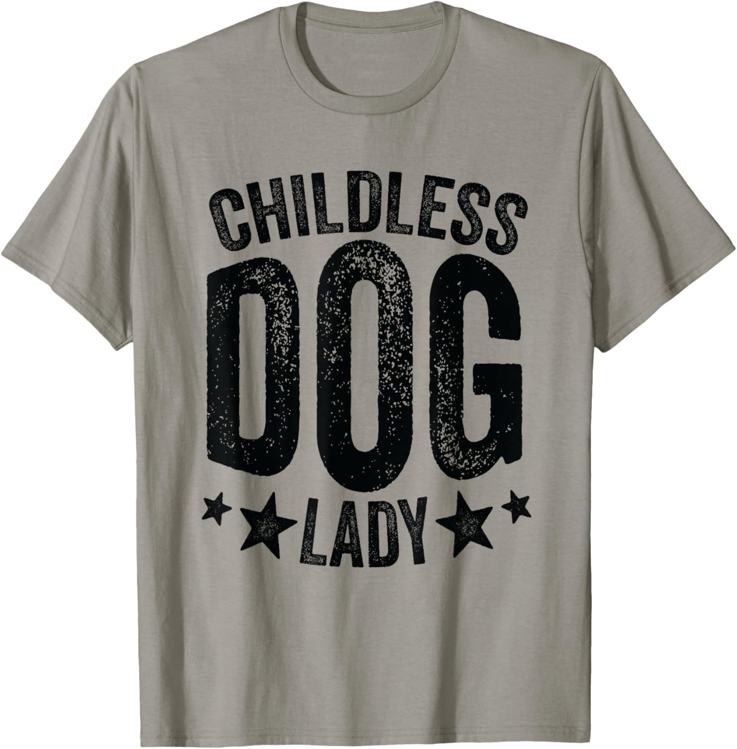 Childless Dog Lady, Funny Dog Mom, Funny Dog Owner, Dog Lady T-Shirt
