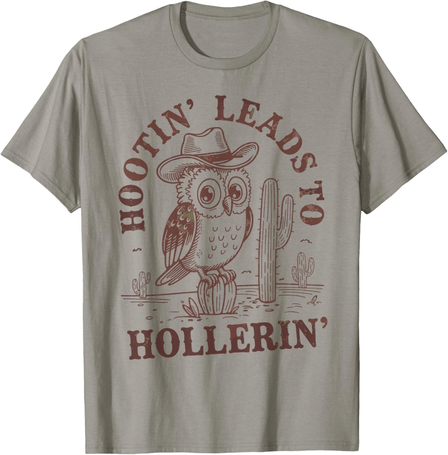 Hootin Leads To Hollerin Western Cowboy Owl Funny Saying