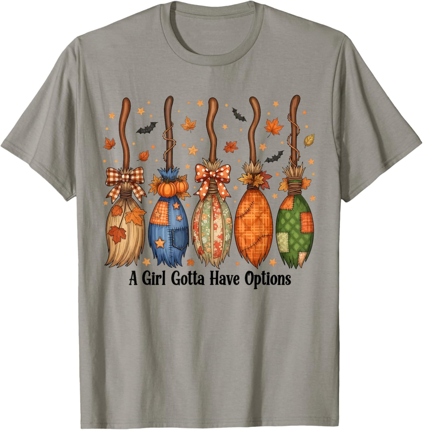 A Girl Gotta Have Option Witch Halloween Spooky Season Women T-Shirt