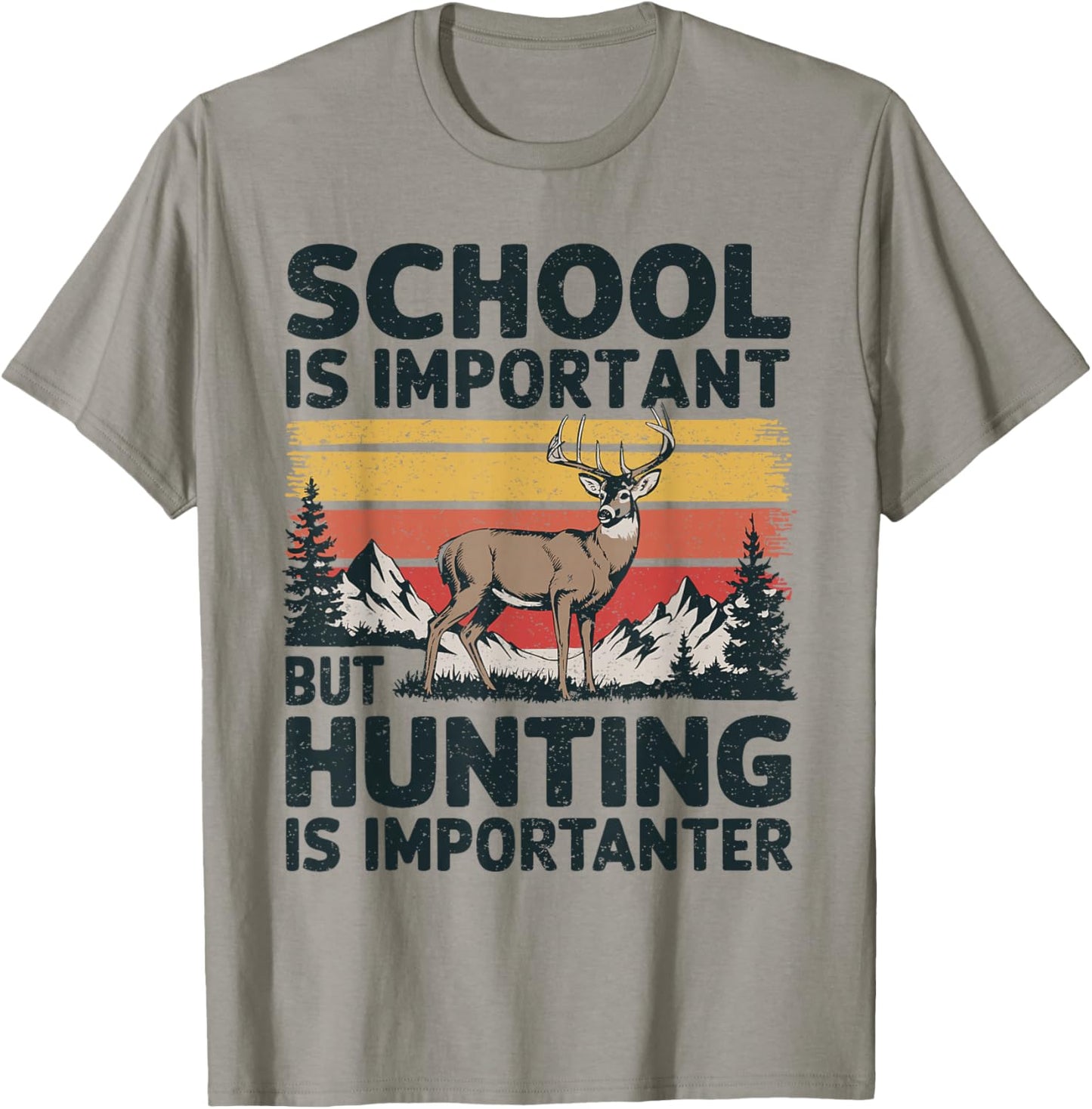 School Is Important But Hunting Is Importanter Men Boys Kids