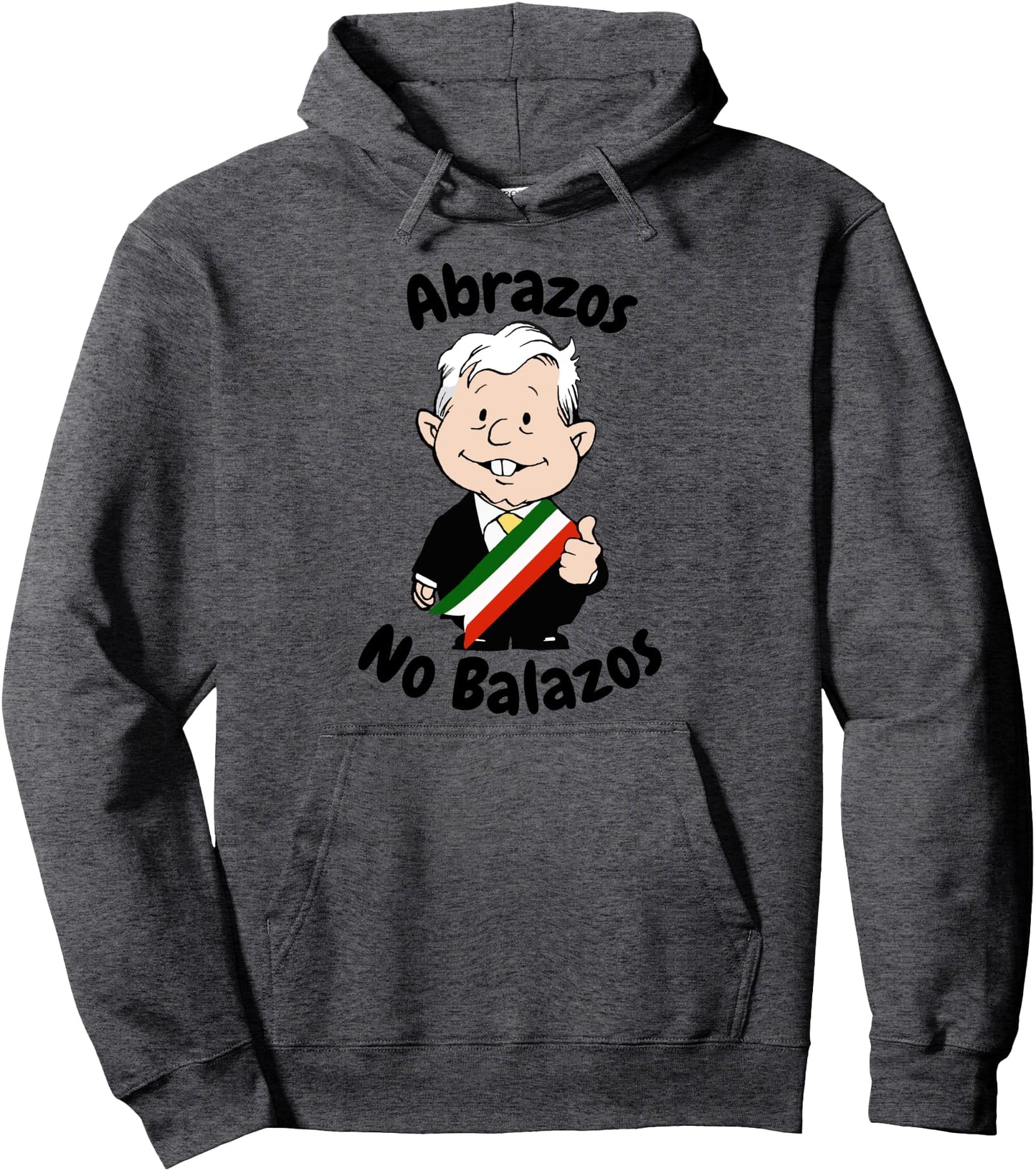 AMLO Amlito Mueco Abrazos No Balazos Funny Cartoon Mexico Pullover Hoodie