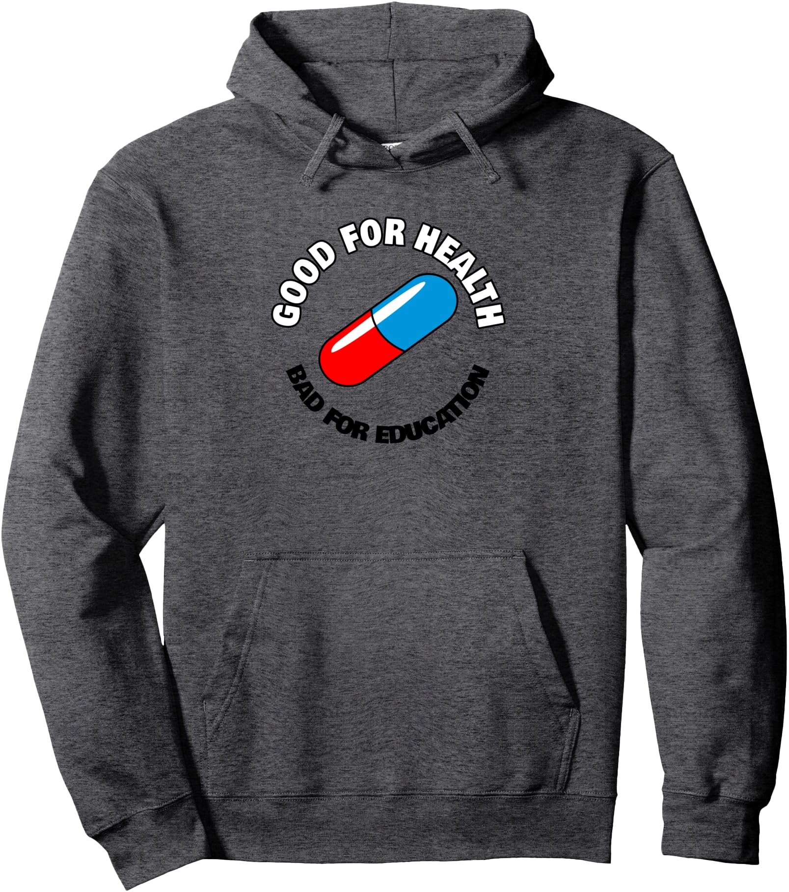 Good for Health, Bad for Education Pill - Anime Manga Pullover Hoodie