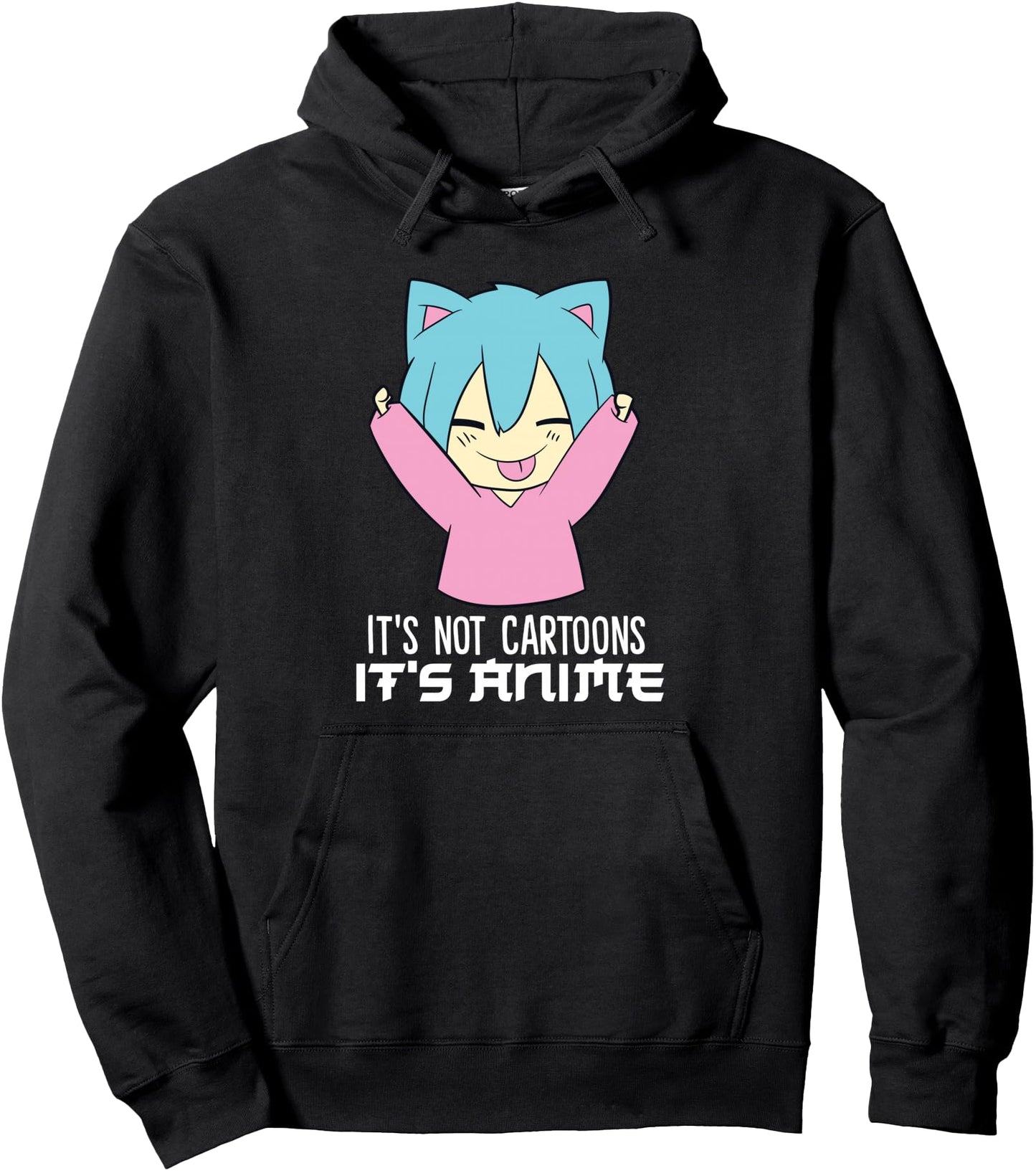 It's Not Cartoons It's Anime Kawaii Anime Pullover Hoodie