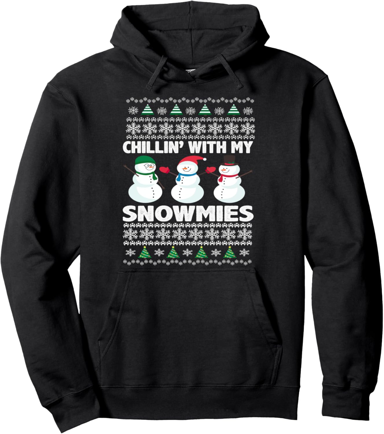 Chillin With My Snowmies Snowman Team Christmas Pullover Hoodie