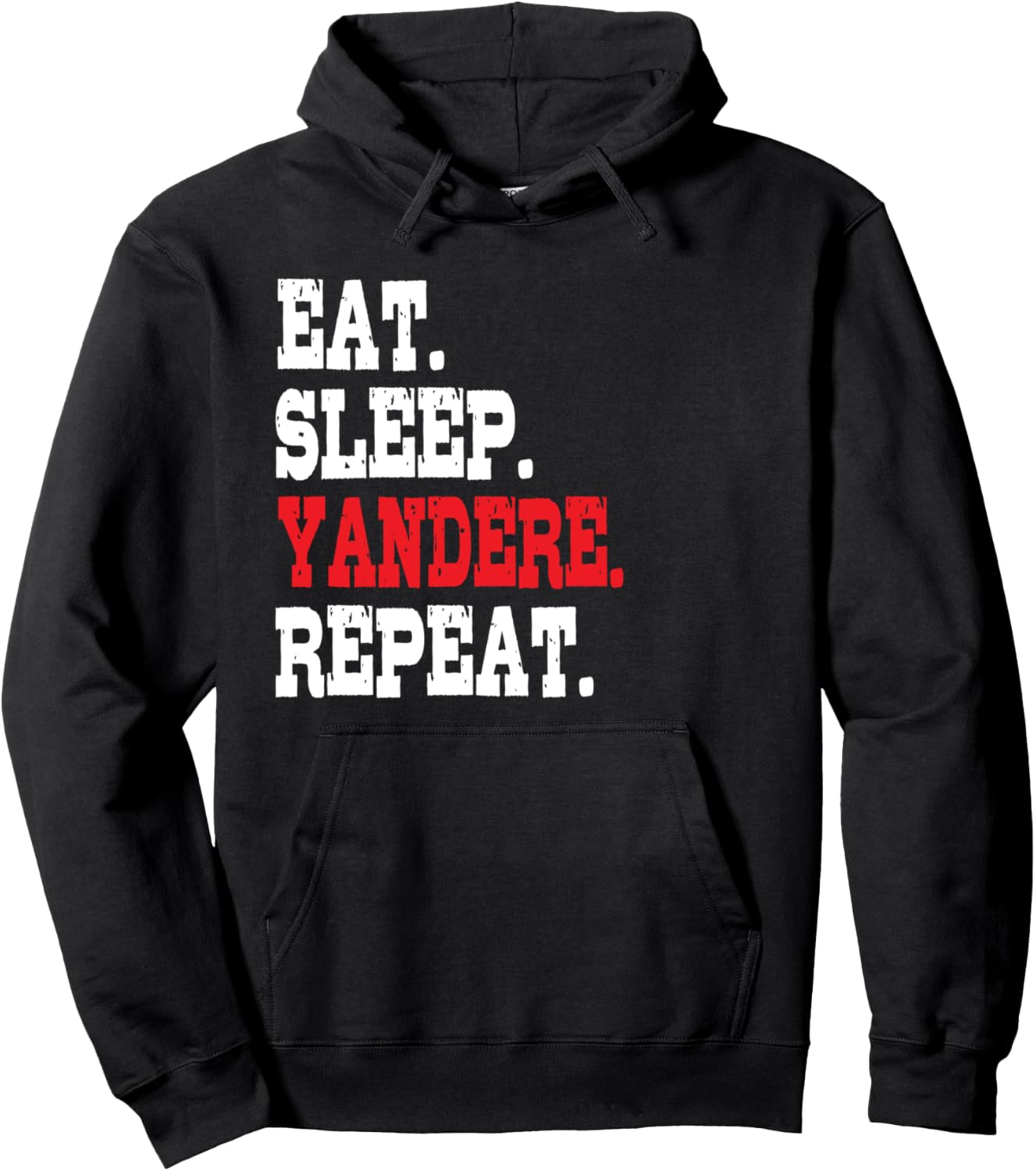 Eat Sleep Yandere Repeat Hoodie Anime Manga Fan