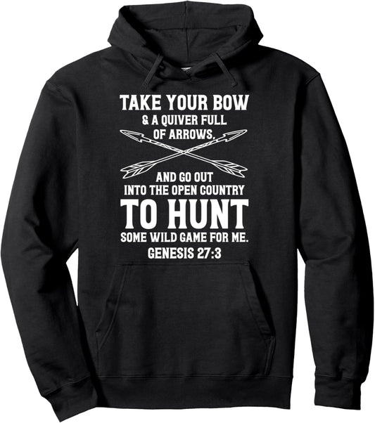 Christian Hunting Bow Hunter Genesis 27:3 Pullover Hoodie