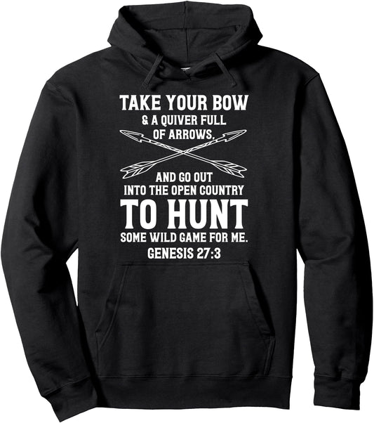 Christian Hunting Bow Hunter Genesis 27:3 Pullover Hoodie