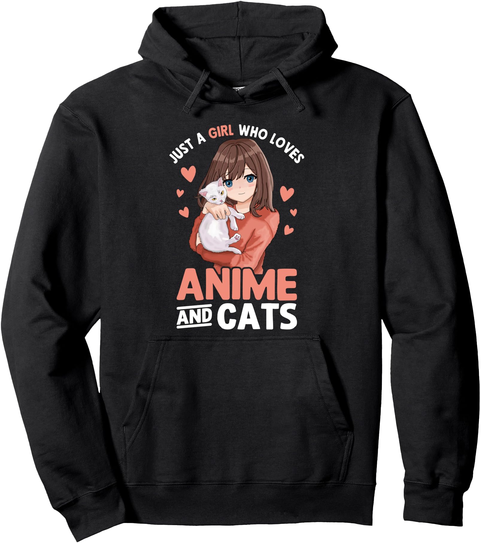 Anime And Cats Just A Girl Who Loves Anime And Cats Pullover Hoodie