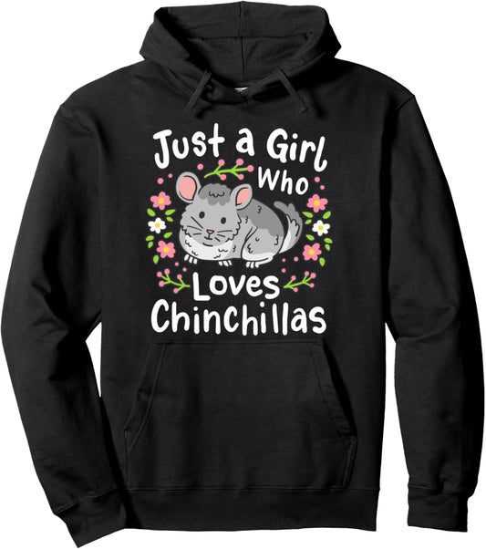 Chinchilla Funny Just a Girl Who Loves Chinchillas Pullover Hoodie