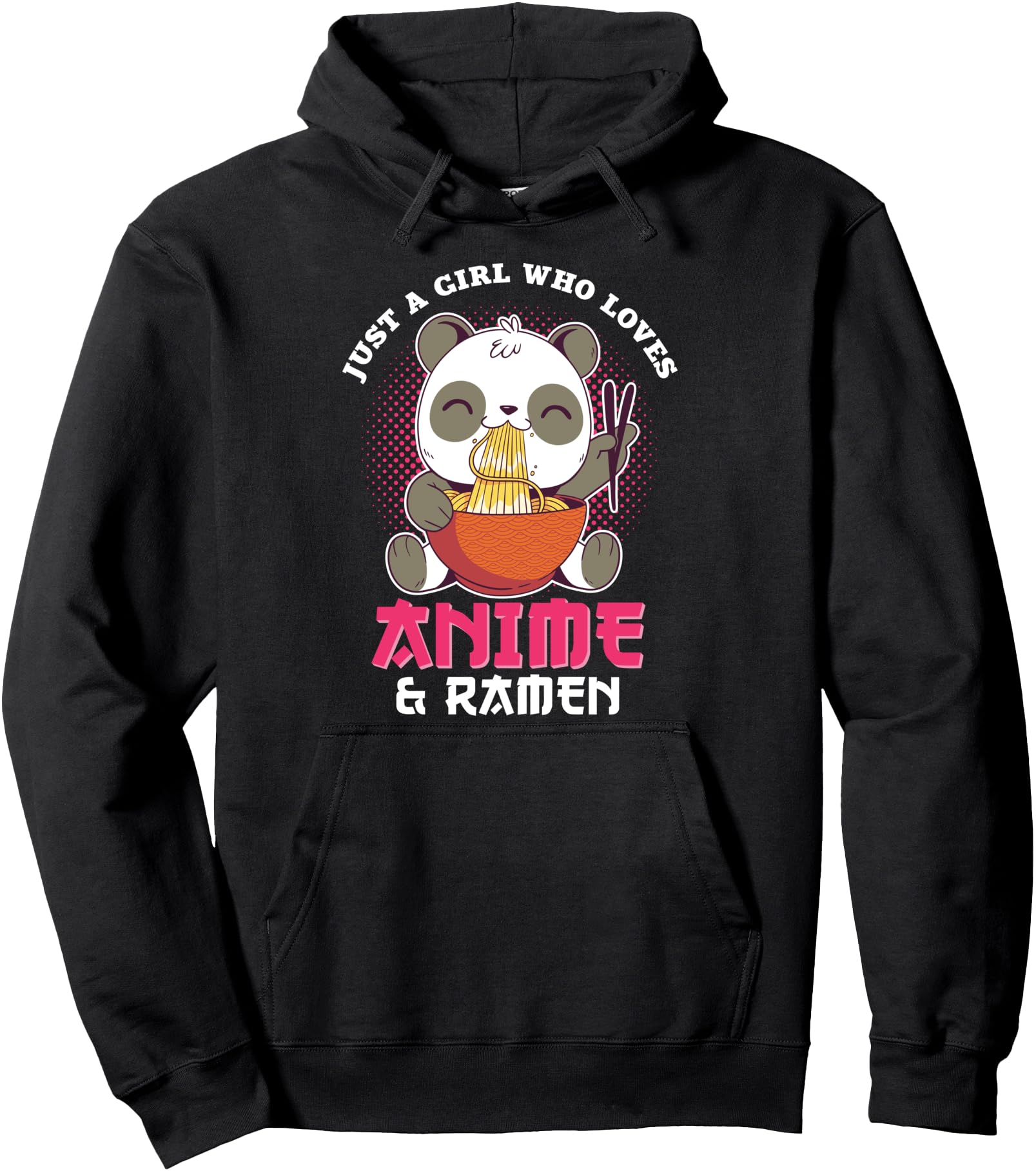 Panda Otaku Gift Anime Just A Girl Who Loves Anime & Ramen Pullover Hoodie