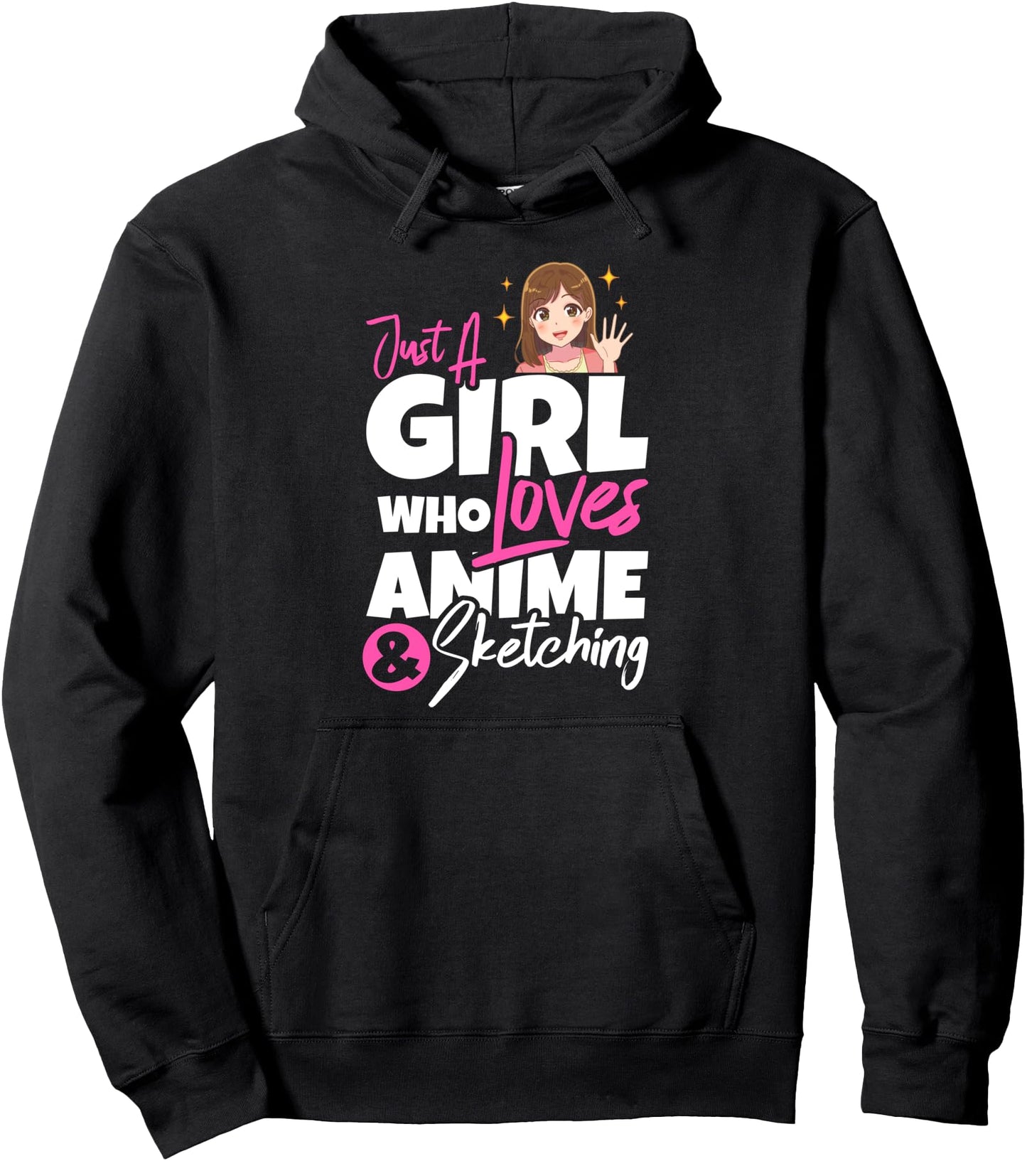 JUST A GIRL WHO LOVES ANIME & SKETCHING Funny Anime Lover Pullover Hoodie