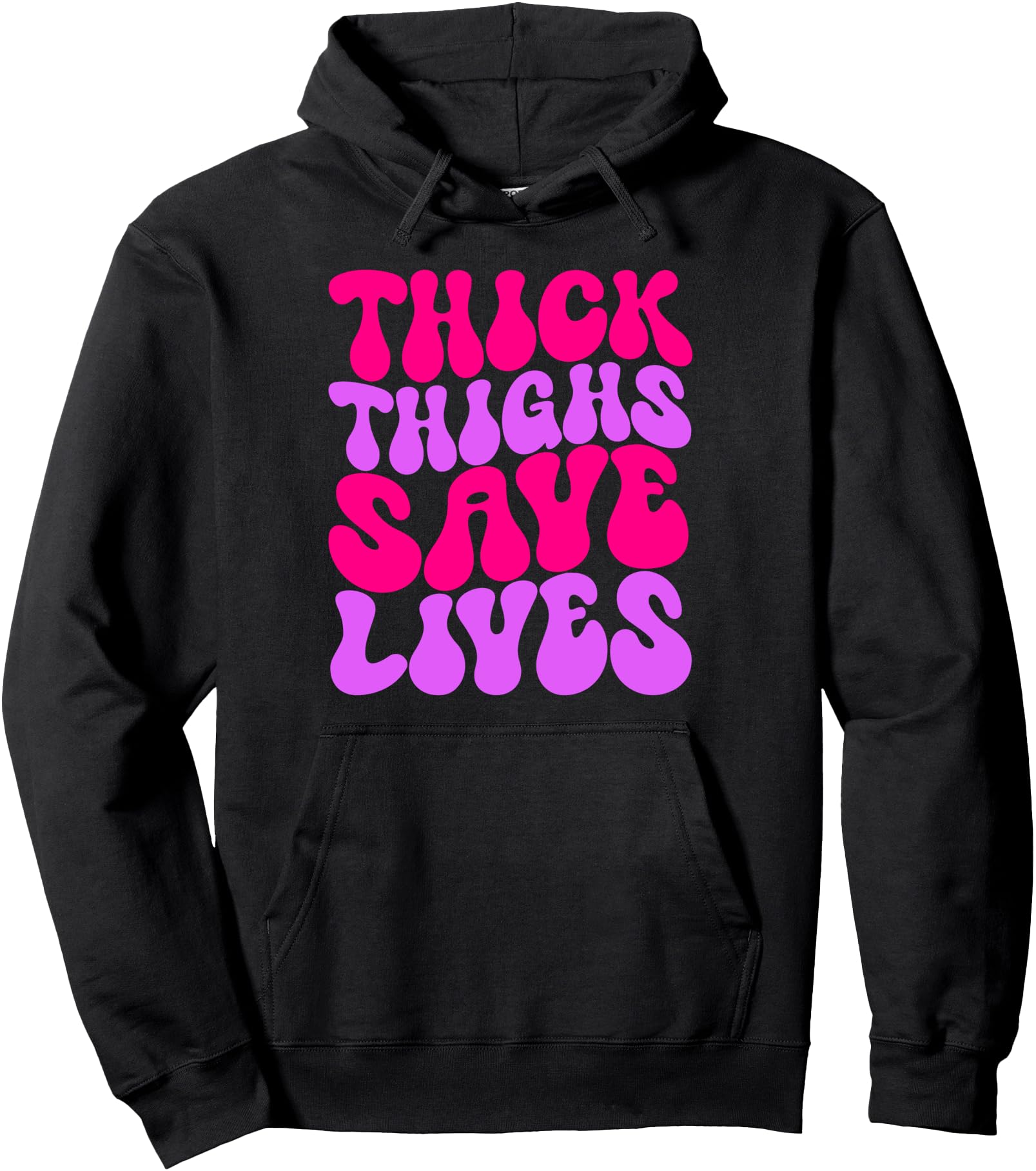 Thick Thighs Save Lives Groovy Retro Thicc Womens Funny Pullover Hoodie