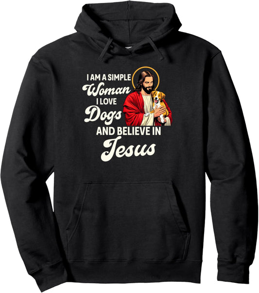 Christian Dog Lover Dog Mom I Love Dogs &amp; Believe That Jesus Pullover Hoodie