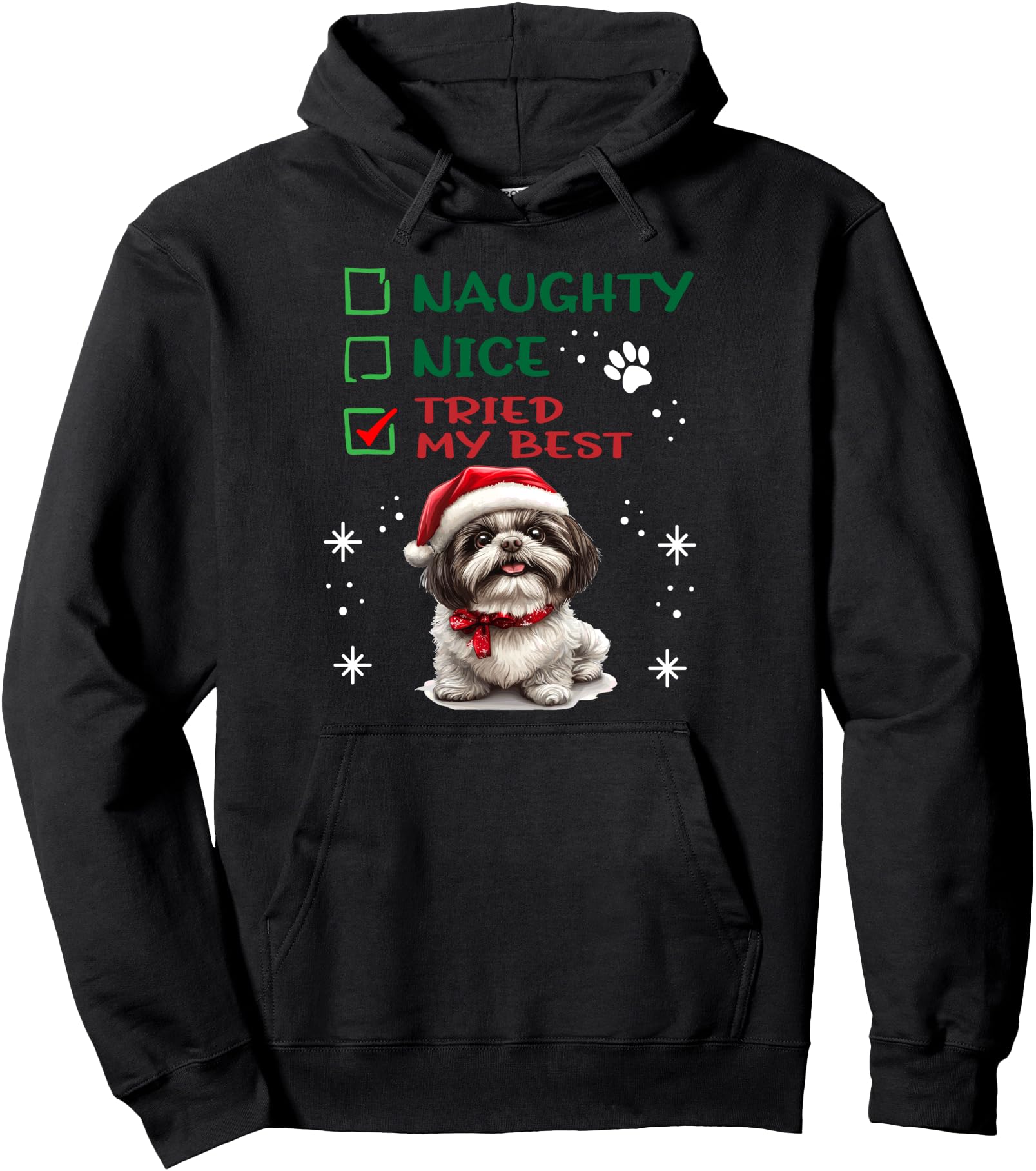 Cute Shih Tzu Dog Christmas Naughty Nice Tried my Best Pullover Hoodie