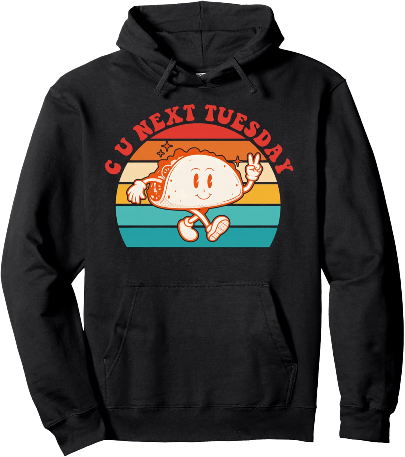 C U Next Tuesday Cute Tacos Tuesday Mexican Food Lovers Pullover Hoodie