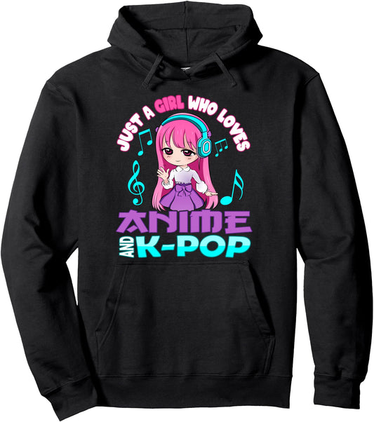 Anime and K-Pop Just a Girl who loves Anime and K-pop Pullover Hoodie