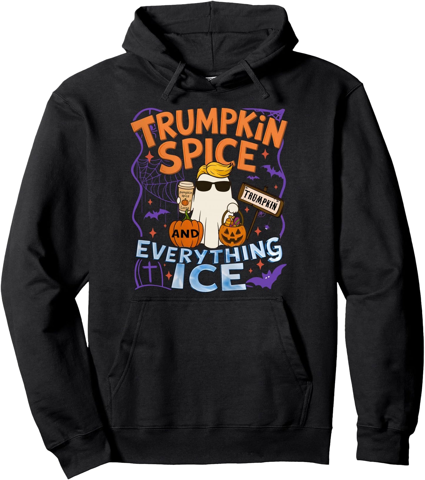 Halloween Trumpkin Spice and Everything Ice Pumpkin Spice Pullover Hoodie