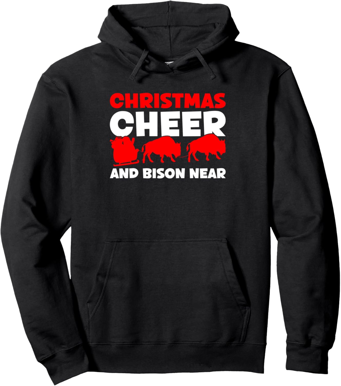 Christmas Cheer And Bison Near - Xmas Bison Buffalo Pullover Hoodie