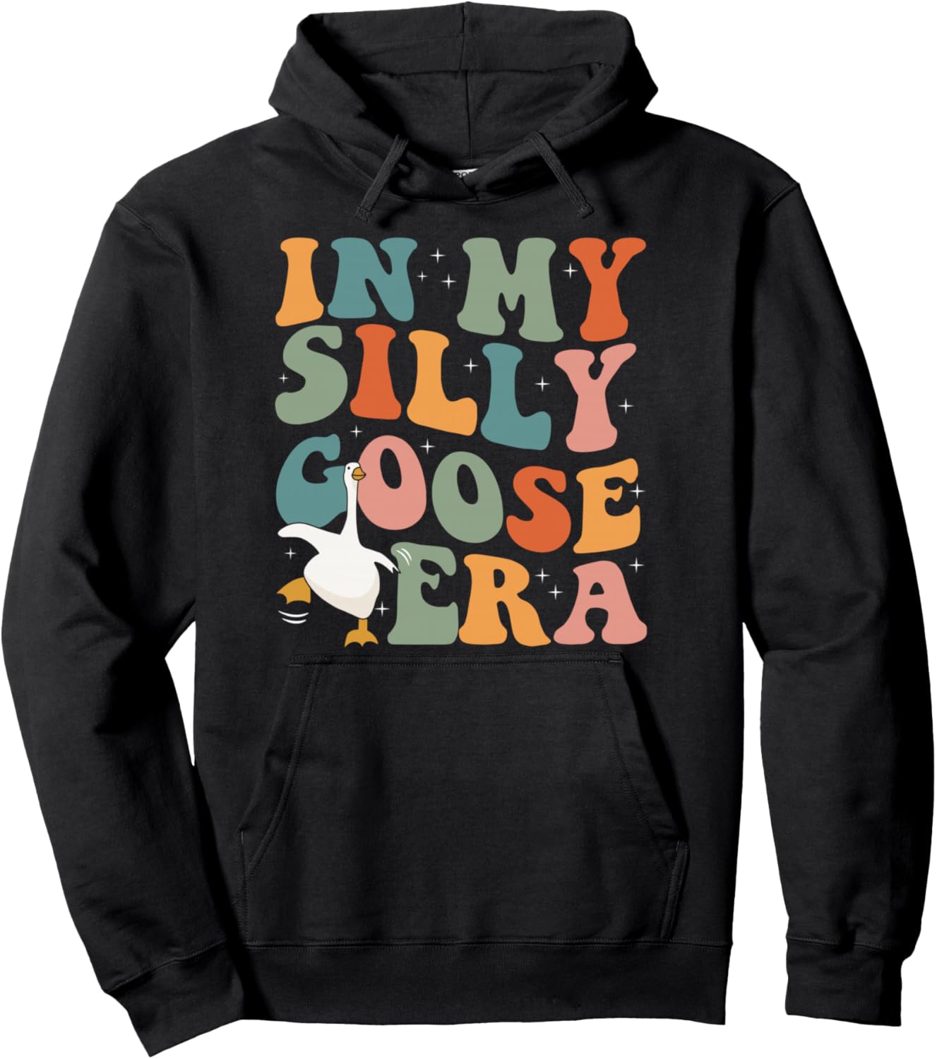 In My Silly Goose Era Funny Retro Silly Goose Men Women Kids Pullover Hoodie