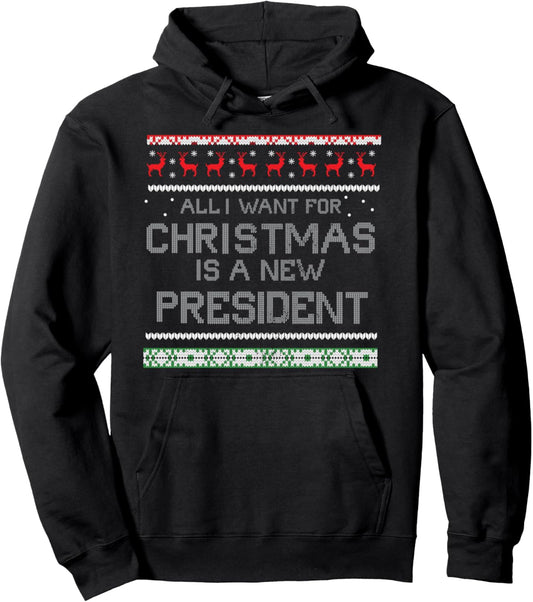 All I Want For Christmas Is New President Funny Vintage Xmas Pullover Hoodie