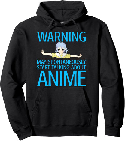 Warning May Spontaneously Start Talking About Anime - Anime Pullover Hoodie